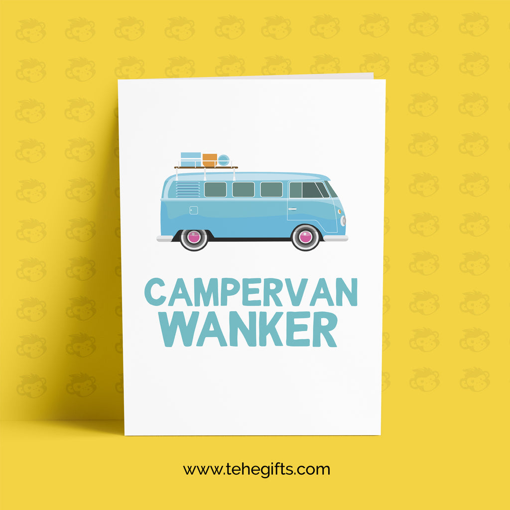 Campervan Wanker Card - Funny Campervan Birthday Cards TeHe Gifts UK