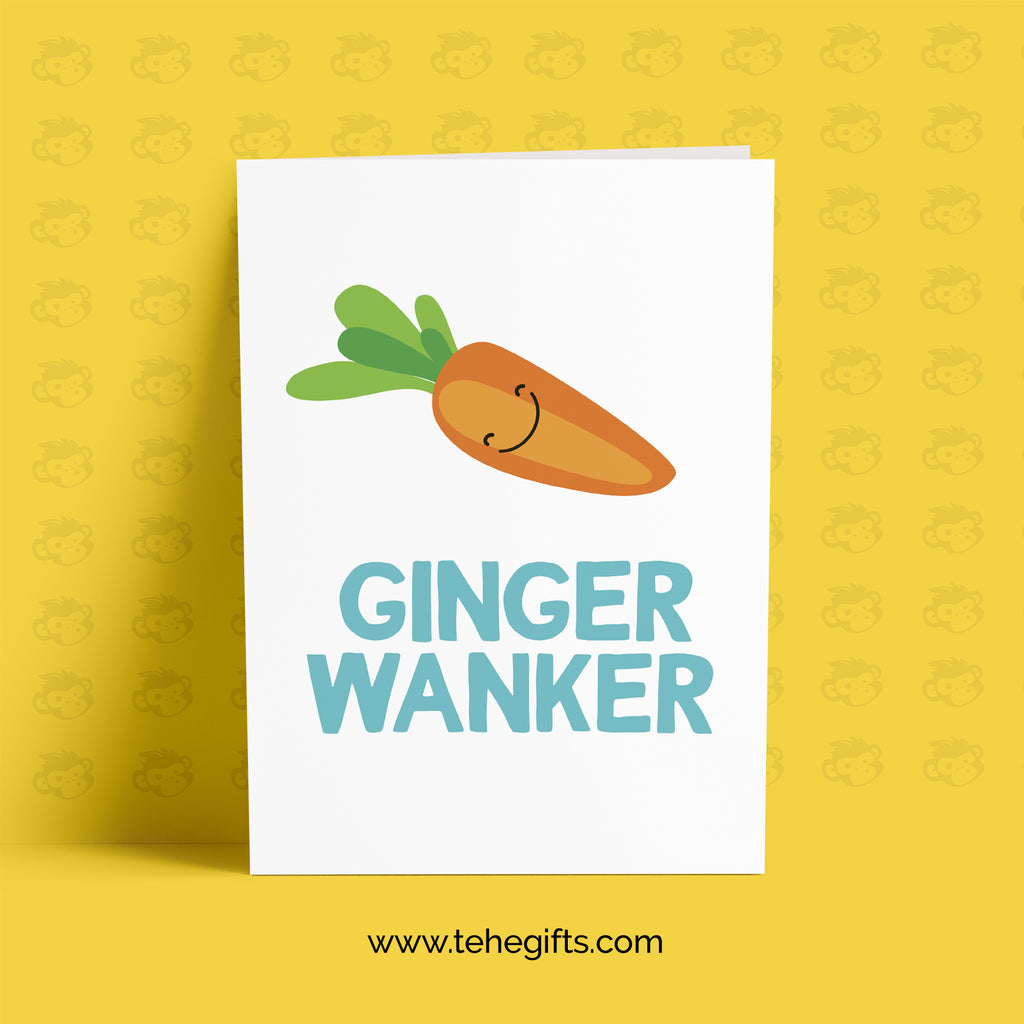 Ginger Wanker Greeting Card, Profanity Cards, Hilarious Birthday Gifts, For Her, For Him, Friend, Dad, Brother, Sister, Ginger, Ginge GG-003 TeHe Gifts UK