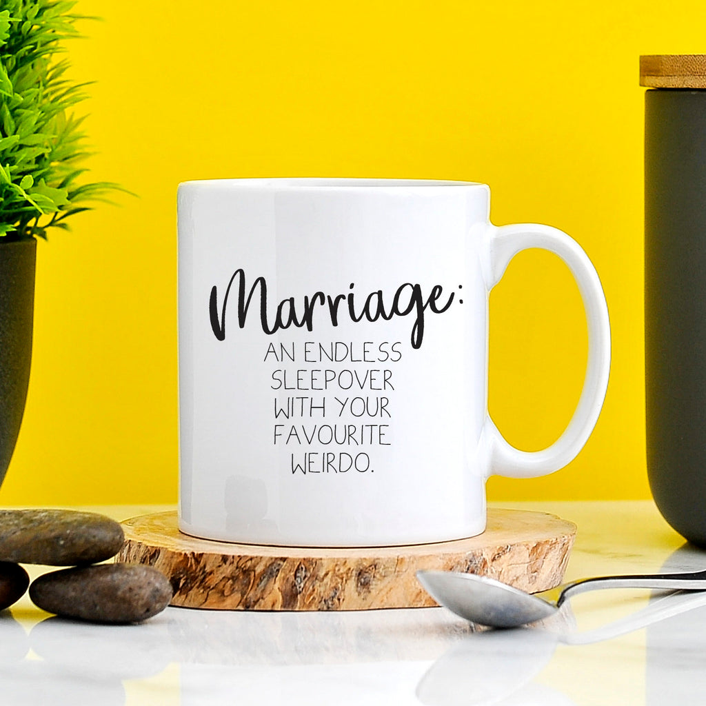 Funny Marriage Mug | An Endless Sleepover With Your Favourite Weirdo | Wedding Gift | Anniversary Gift | Gift For Husband | Gift For Wife TeHe Gifts UK