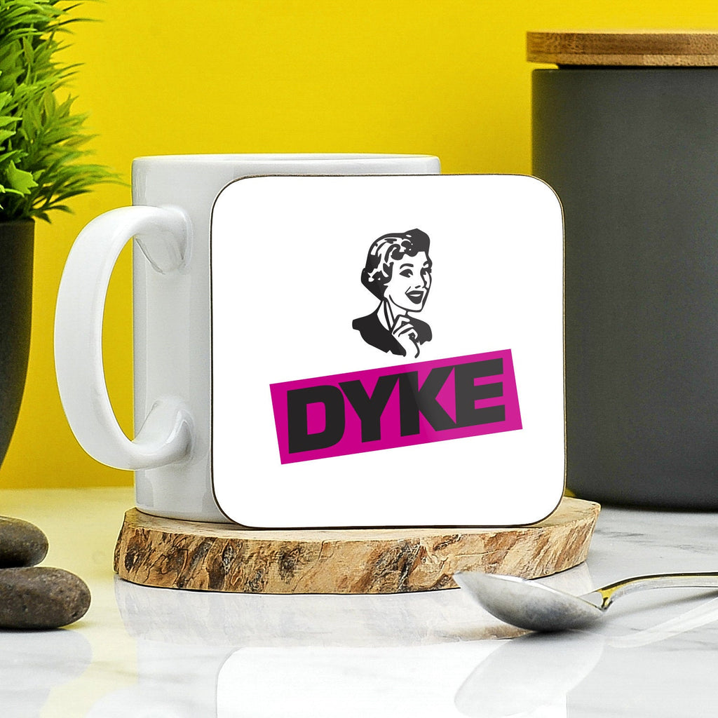 Dyke Coaster | Funny Lesbian Themed Coaster Present | Gift For Lesbians | Profanity Gifts | Rude Secret Santa | Novelty Gay Gift | Dyke Gift TeHe Gifts UK