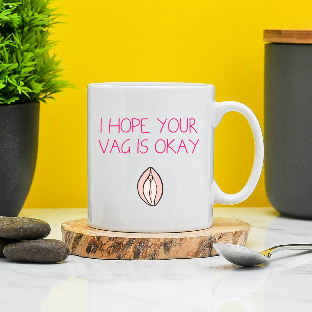 I Hope Your Vag Is Okay Mug | Profanity Gifts | Rude Mugs | Gift For New Mums | Pregnancy Gifts | New Baby | Funny Gifts | Funny Vagina TeHe Gifts UK
