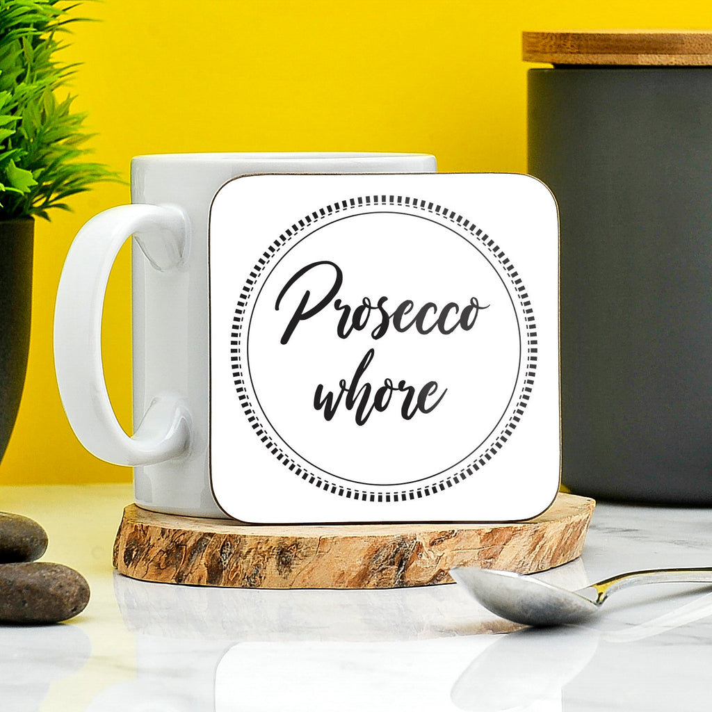 Prosecco Whore Coaster | Funny Coaster Present | Gift For Best Friend | Loves Prosecco | Stocking Filler | Novelty Gifts | Funny Coaster TeHe Gifts UK