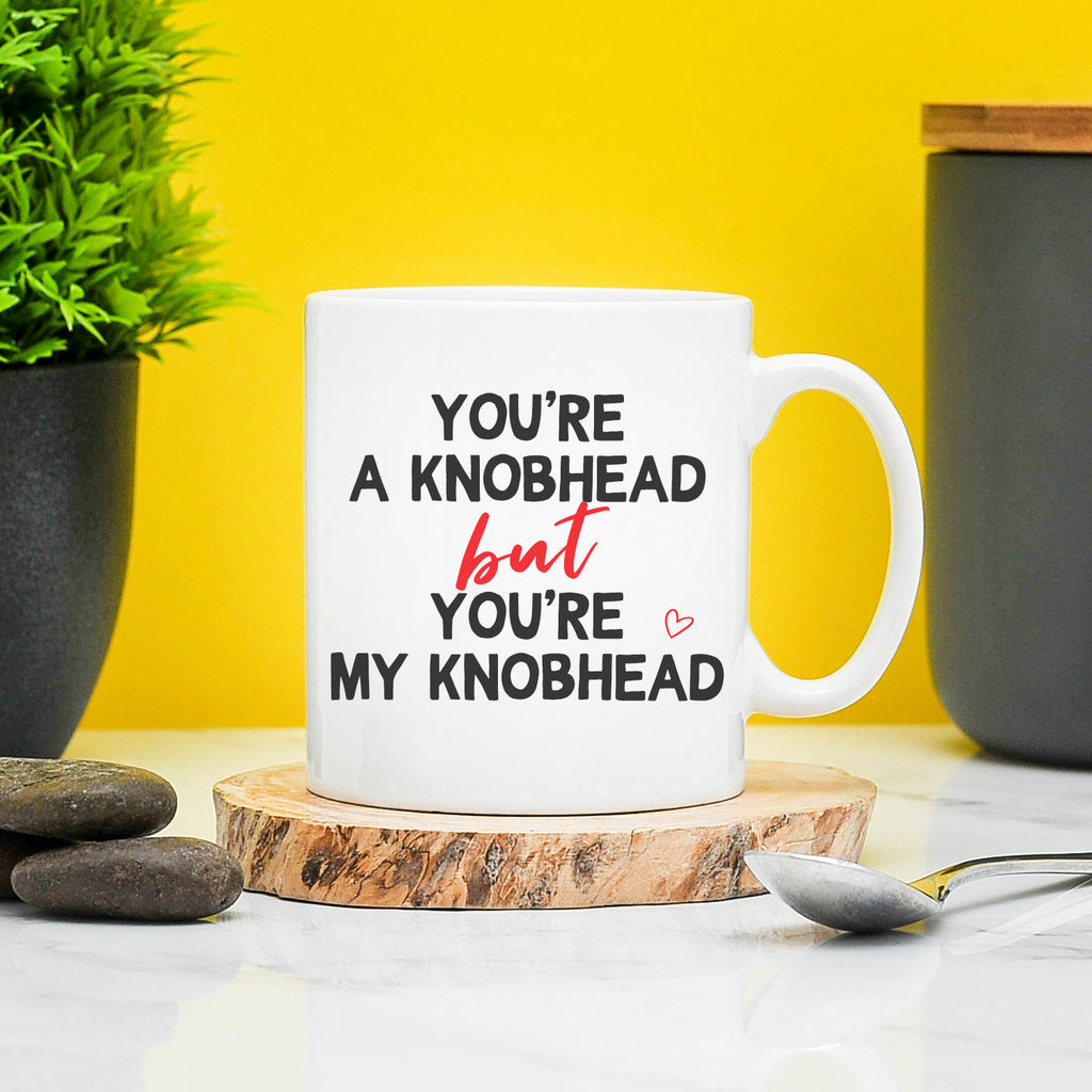 You're a Knobhead, But you're my Knobhead Mug - Rude Gift, Funny Gift, Knob Gifts, Profanity, Anniversary Funny Couple Mug,Secret Santa Wife TeHe Gifts UK