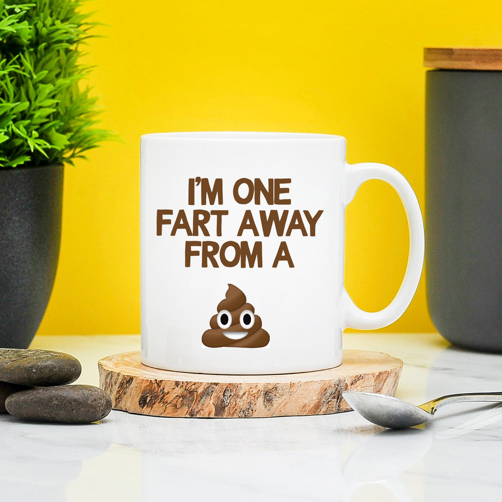 I'm One Fart Away From a Shit Mug - Rude Gift, Funny Gift, Profanity, Gift For Crap Bag, Toilet Humour, Funny Gift For Him, Shit Mugs Funny TeHe Gifts UK