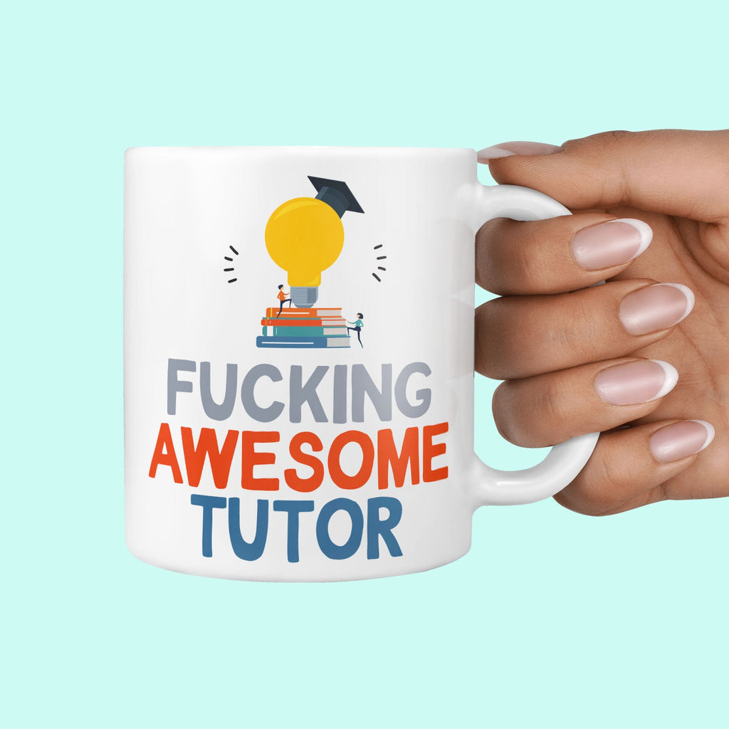 Fucking Awesome Tutor Mug - Funny Gifts For College or University Tutors Him Her Rude Tutor Birthday Present Leaving Gift Profanity Uni Gift TeHe Gifts UK