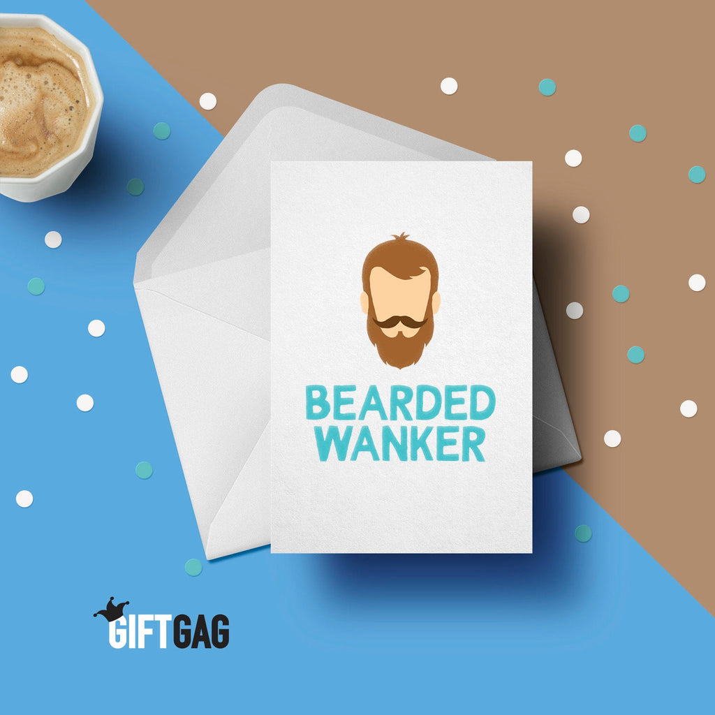 Bearded Wanker Greeting Card- Funny Beard Card For Him TeHe Gifts UK