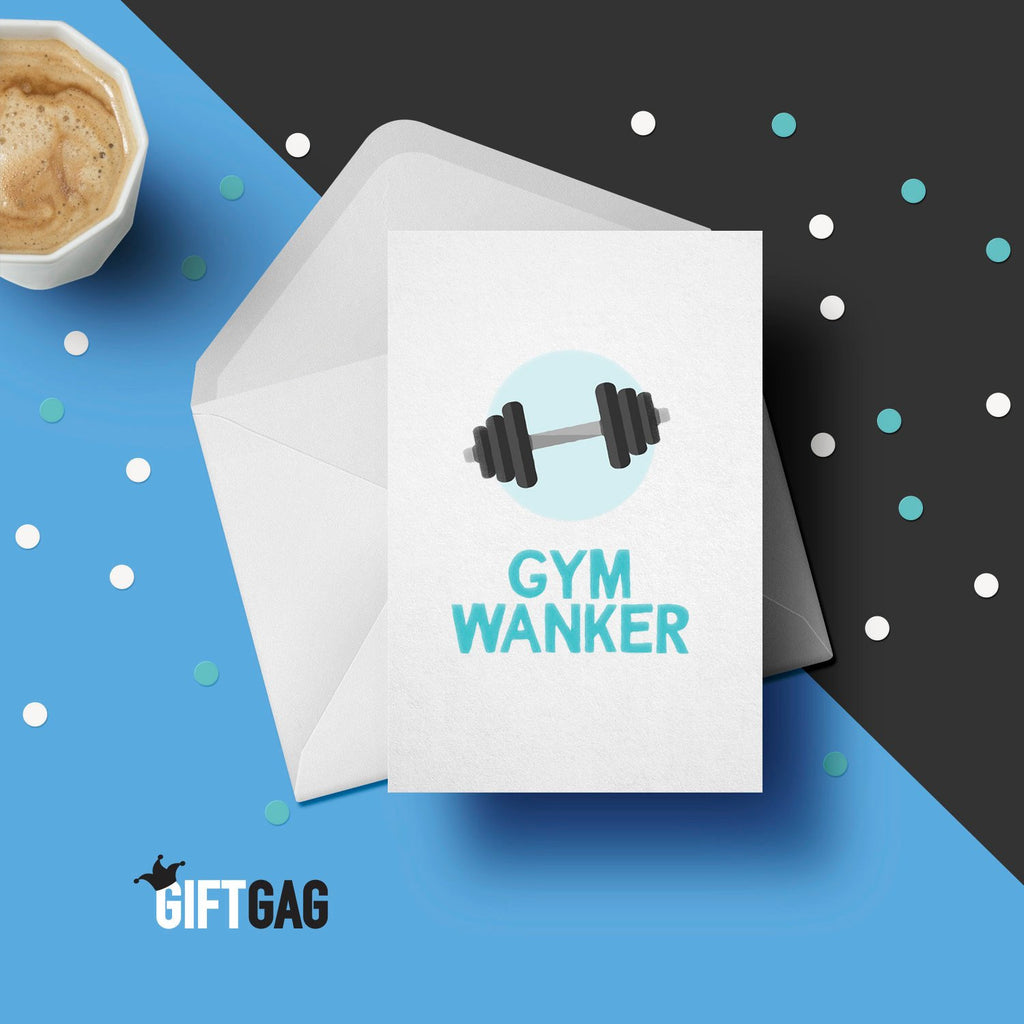 Gym Wanker Greeting Card, Profanity Cards, Funny Birthday Card for Him or Her, Girlfriend, Boyfriend Presents, Weights, Cardio Cards GG-027 TeHe Gifts UK