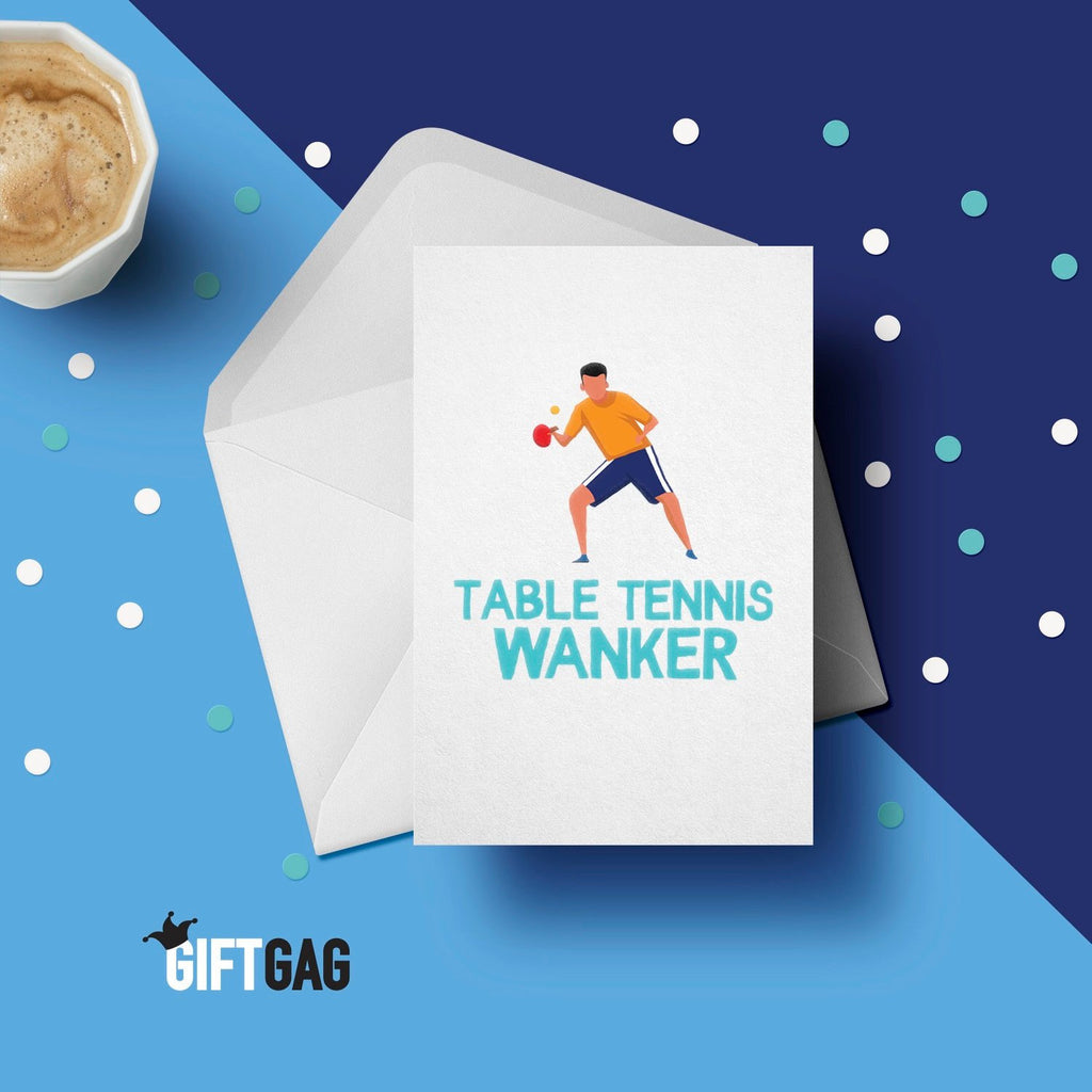 Table Tennis Wanker Greeting Card, Profanity Cards, Hilarious Birthday Gifts for Him, Table Game, Dad, Brother, Racket Present, Sport GG-033 TeHe Gifts UK