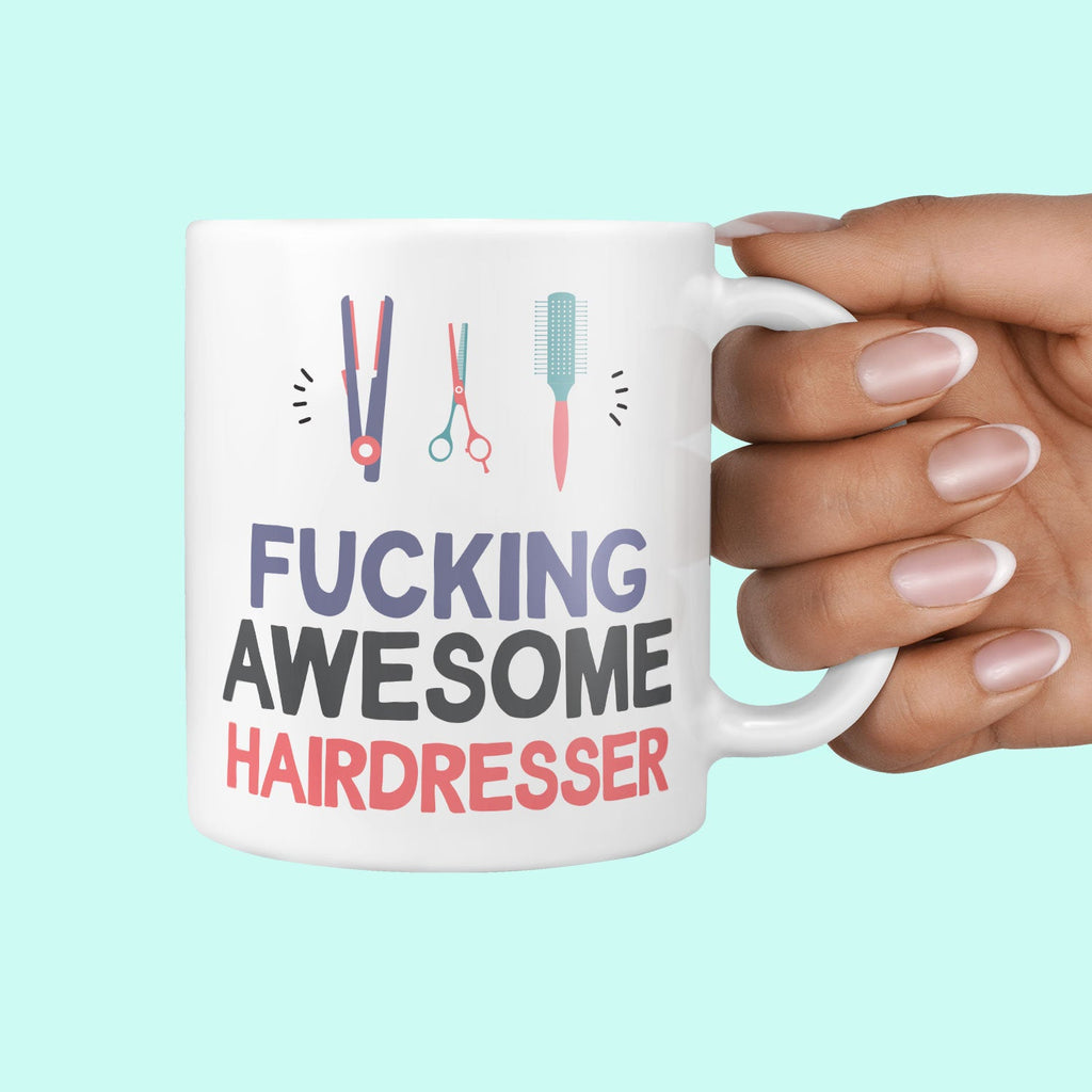 Fucking Awesome Hairdresser Mug - Funny Gifts For Hairdressers Him Her Women New Job Hair Stylist Birthday Presents Leaving Gift Profanity TeHe Gifts UK