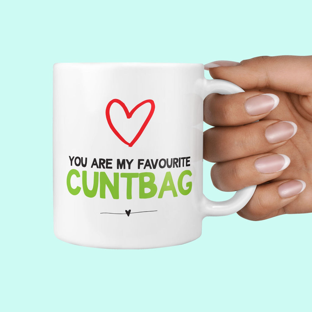 You're My Favourite Cuntbag Mug - Hilarious Gifts For Him or Her on Valentine's Day Rude Anniversary Profanity Gift for Boyfriend Girlfriend TeHe Gifts UK