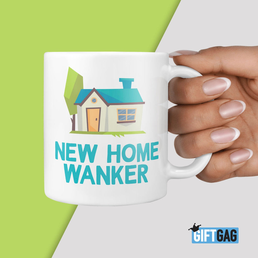 New Home Wanker Gift Mug - Funny Rude New House Present Moving New Home Gifts Mortgage Wanker Friends Move House Rude Gifts TeHe Gifts UK