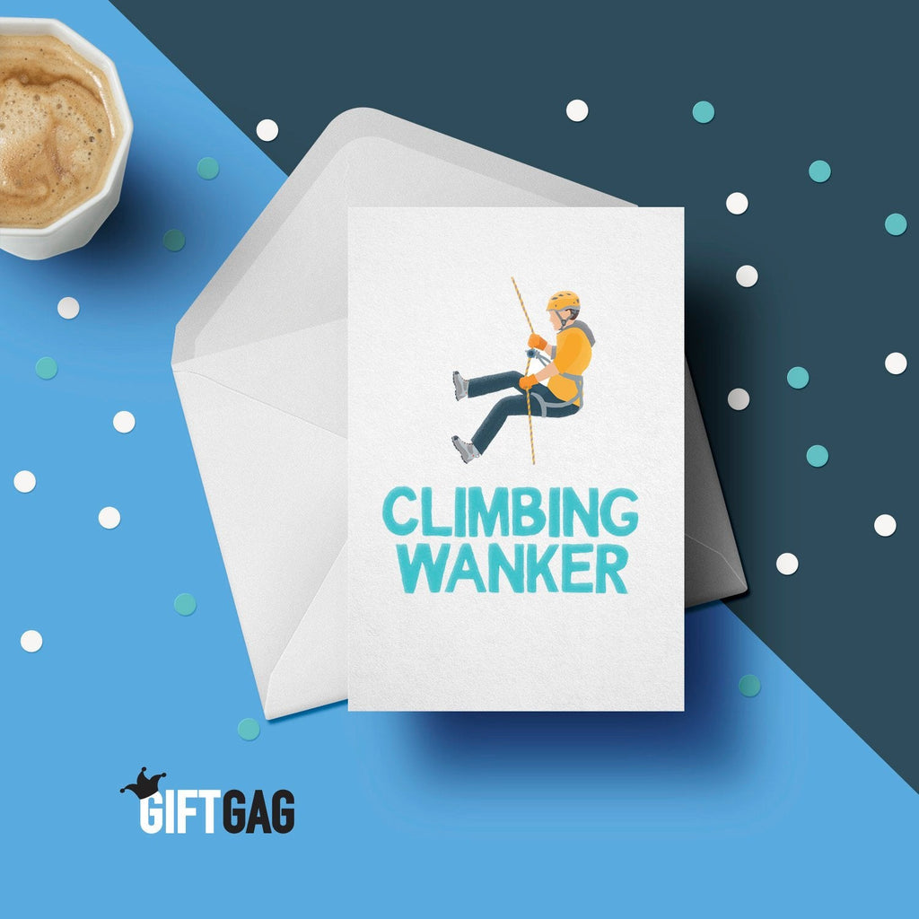 Climbing Wanker Greeting Card - Funny Cards, Rude Birthday Gifts For Him, Friend, Dad, Brother, Climber Presents, Climb, Outdoors GG-004 TeHe Gifts UK