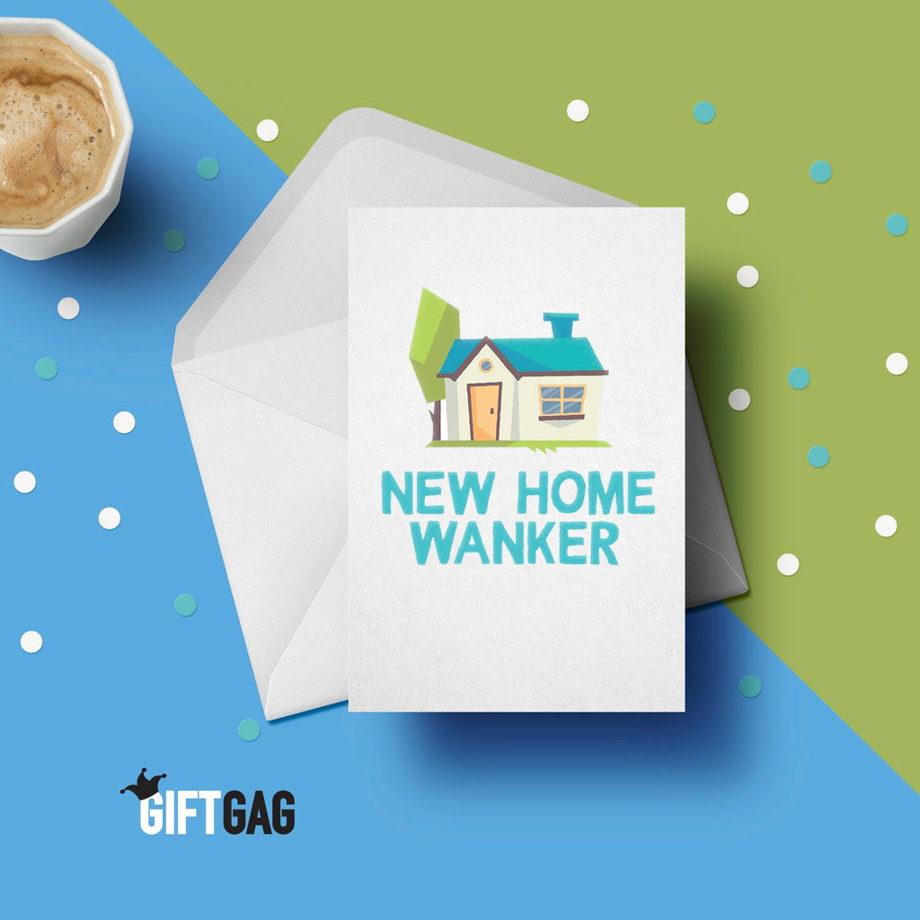 Funny & Rude New Home Greeting Card - New Home Wanker, Moving House Gifts, Mortgage, House Warming Present, Rude Card for Him or Her GG-032 TeHe Gifts UK