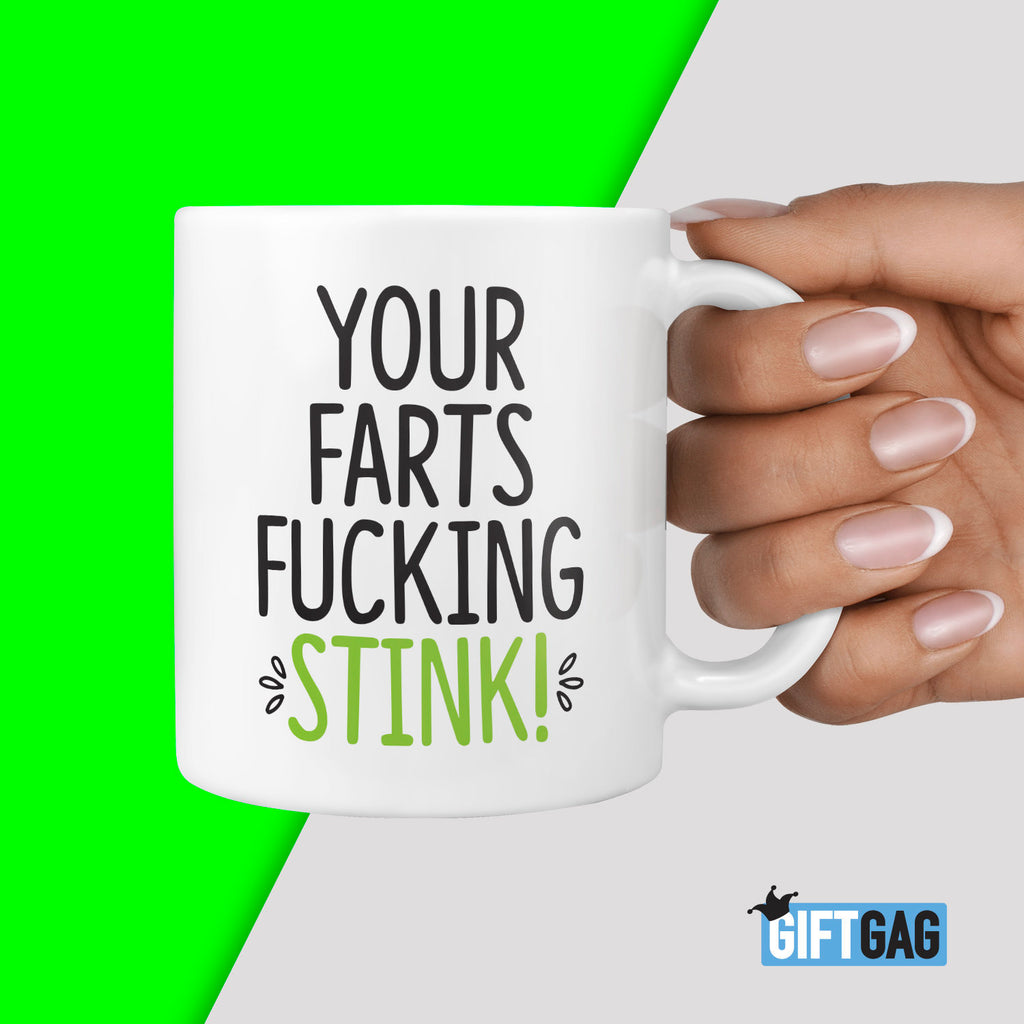 Your Farts Fucking Stink Mug - Funny Birthday Gifts, Rude Father Presents, Husband, Boyfriend, Trump Jokes, Toilet Humour, Fart Presents TeHe Gifts UK