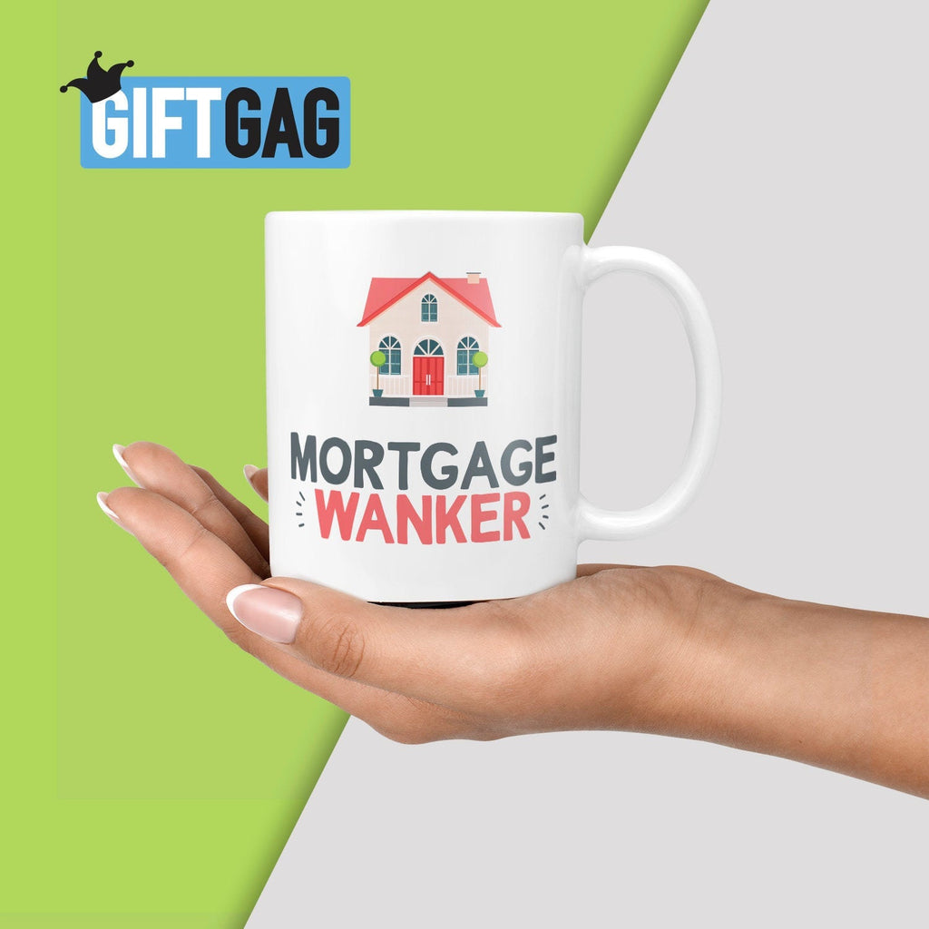 Mortgage Wanker Gift Mug - Funny Rude New House Gifts TeHe Gifts UK