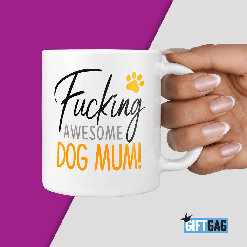 Fucking Awesome Dog Mum Gift Mug - Funny Mum Gifts Dog Lover Girlfriend Present Mother's Day, Mums Birthday, Dog Mom, Gifts for Her, Funny TeHe Gifts UK