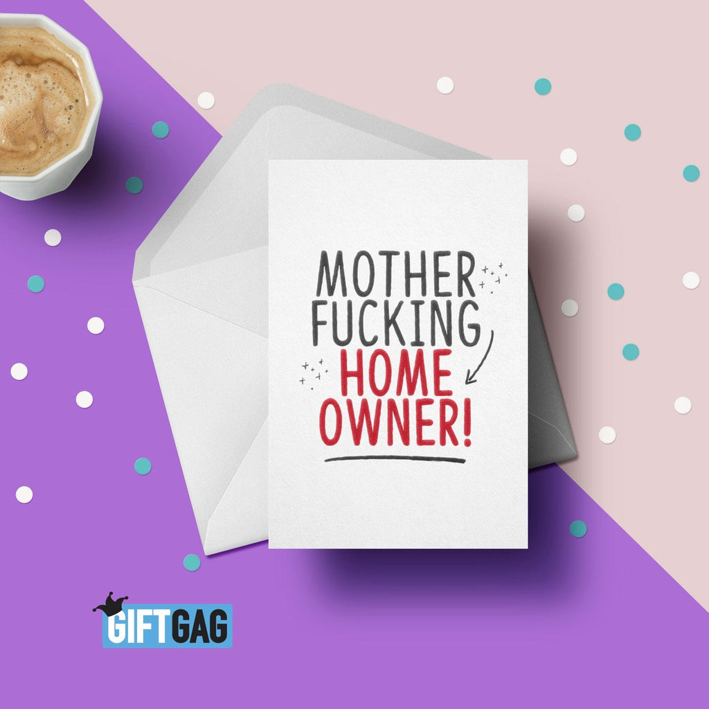 Mother Fucking Homeowner Greeting Card - New House, Moving Home, Mortgage Wankers, Home Owner Gifts, House Warming Card, Friend House GG-083 TeHe Gifts UK