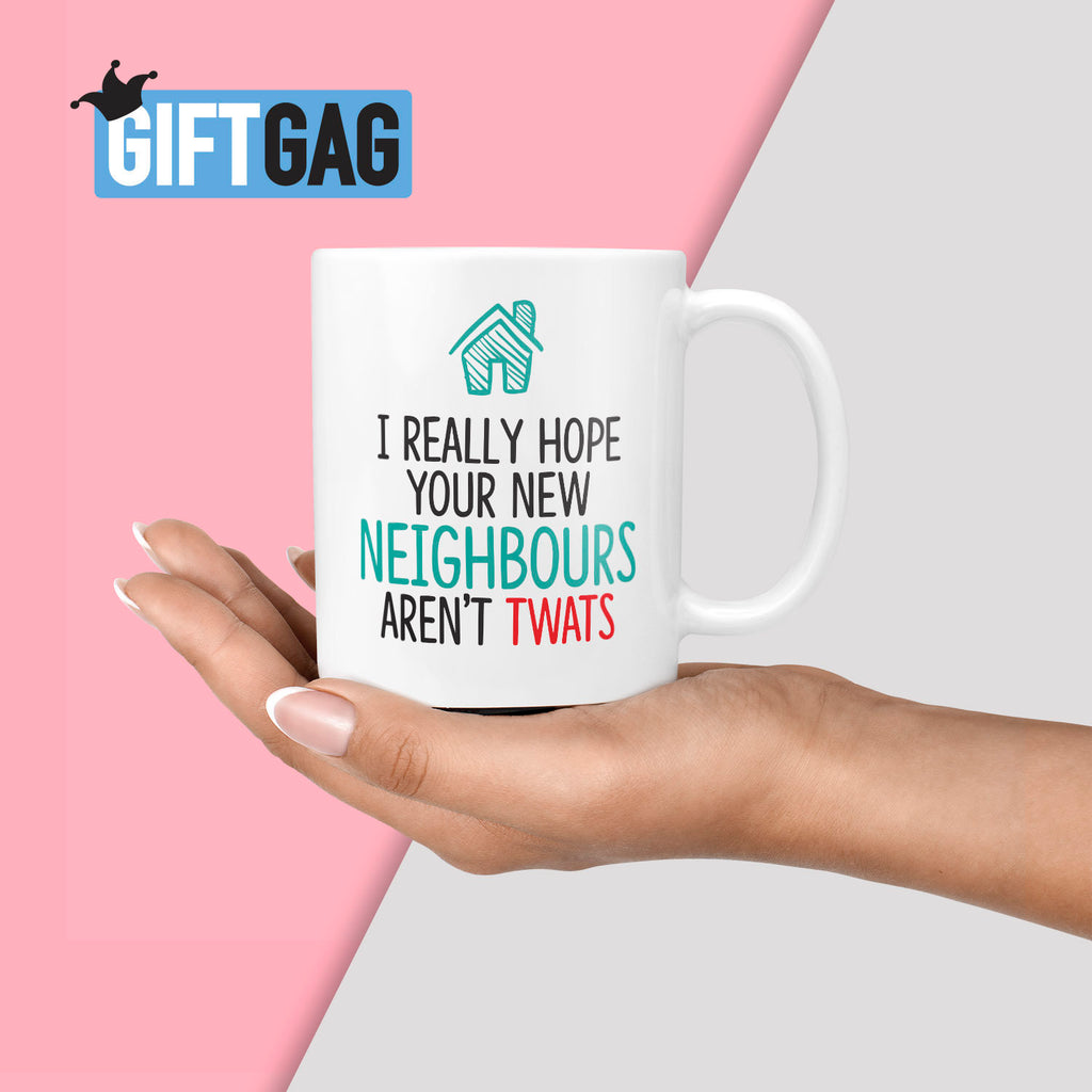 New Home Gift Idea - Neighbours Aren't Twats Gift Mug TeHe Gifts UK