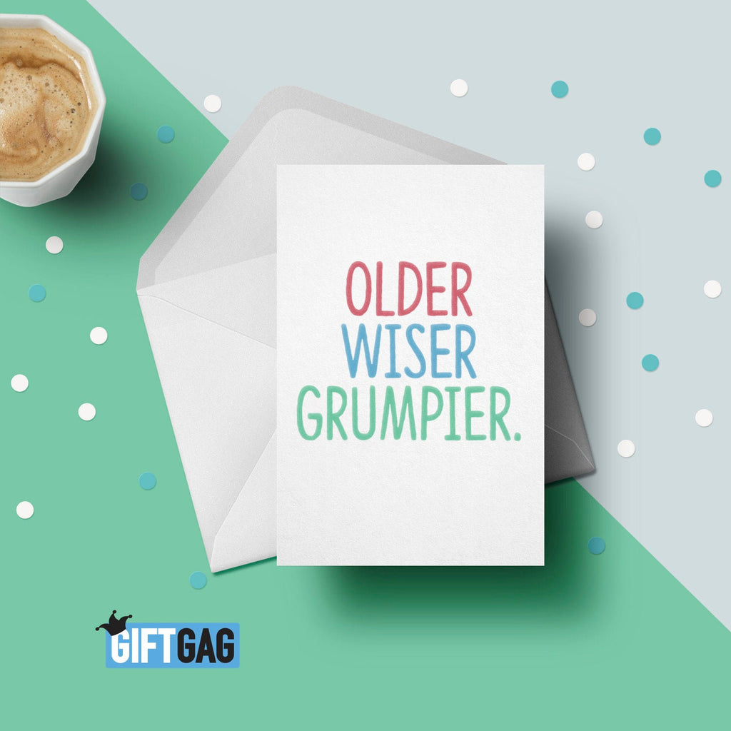 Older Wiser Grumpier Birthday Card, Funny Card For Her or Him, Birthday, Old, Friend Card, Old Person Gifts, Dad, Husband Birthday GG-124 TeHe Gifts UK