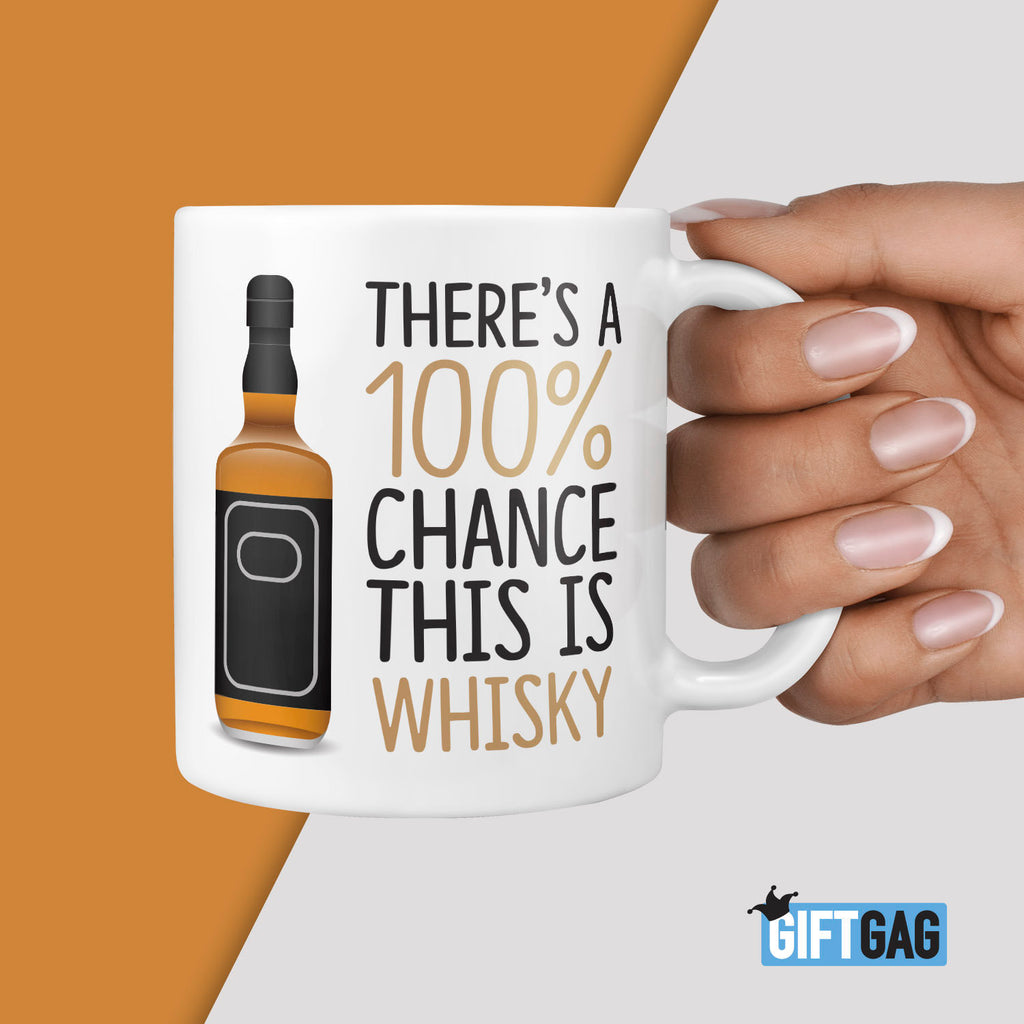 There's a 100% Chance This is Whisky Gift Mug - Funny Present Profanity Mature Joke Mugs Rude & Hilarious Gifts for Friends Gifts Rude TeHe Gifts UK