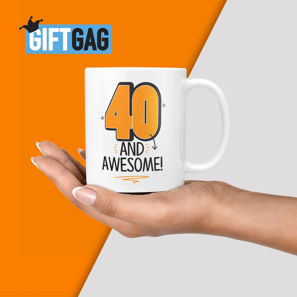 40 and Awesome Mug - Funny Gifts For a 40th Birthday TeHe Gifts UK