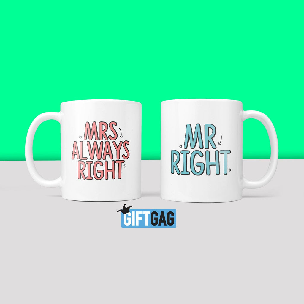 Mr Right & Mrs Always Right Gift Mug Set - Funny Gifts For Couples Humour Rude Christmas Birthday Present Royalty Rude Profanity Wedding TeHe Gifts UK