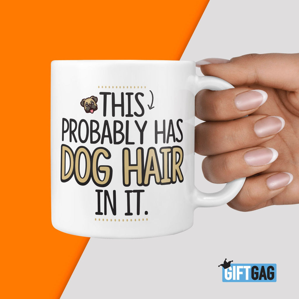 This Probably has Dog Hair in it Gift Mug - Funny Gifts Dog Lover Present Dog Owner Gifts, Loves Dogs, Mum, Dad, Friend, Office Mug TeHe Gifts UK
