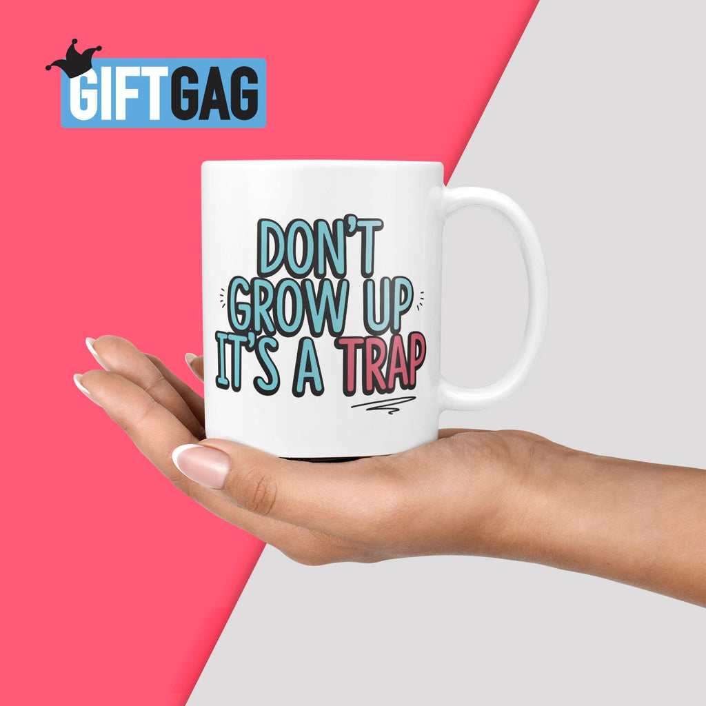 Don't Grow Up, It's a Trap Gift Mug - Gifts for Friends, Funny Christmas, Office Mug, Secret Santa Humour, Co-Worker Gifts, Colleague TeHe Gifts UK