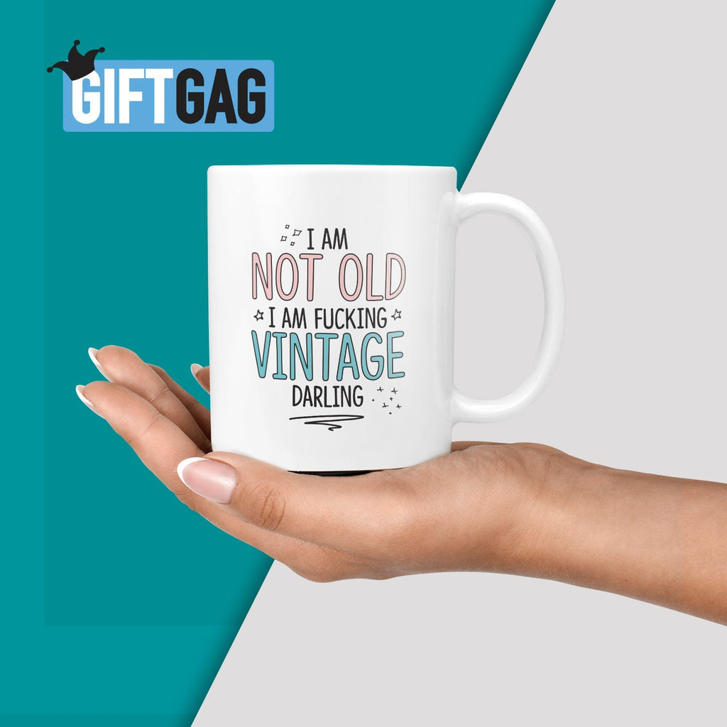 I'm Not Old, I am Fucking Vintage Darling Mug - Birthday Gift Rude, Wife, Auntie, Girlfriend, Fun Gift for Mum, Old, Birthday, 50th Birthday TeHe Gifts UK