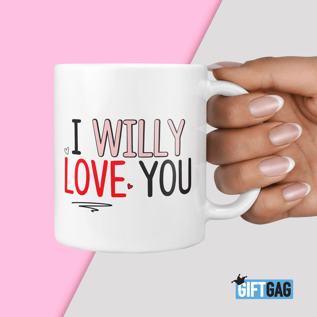 I Willy Love You Mug - Funny Anniversary Gifts, Birthday Present Cute, Valentine's Day, Rude Coffee Mugs, Boyfriend, Penis, Boyfriend Gifts TeHe Gifts UK
