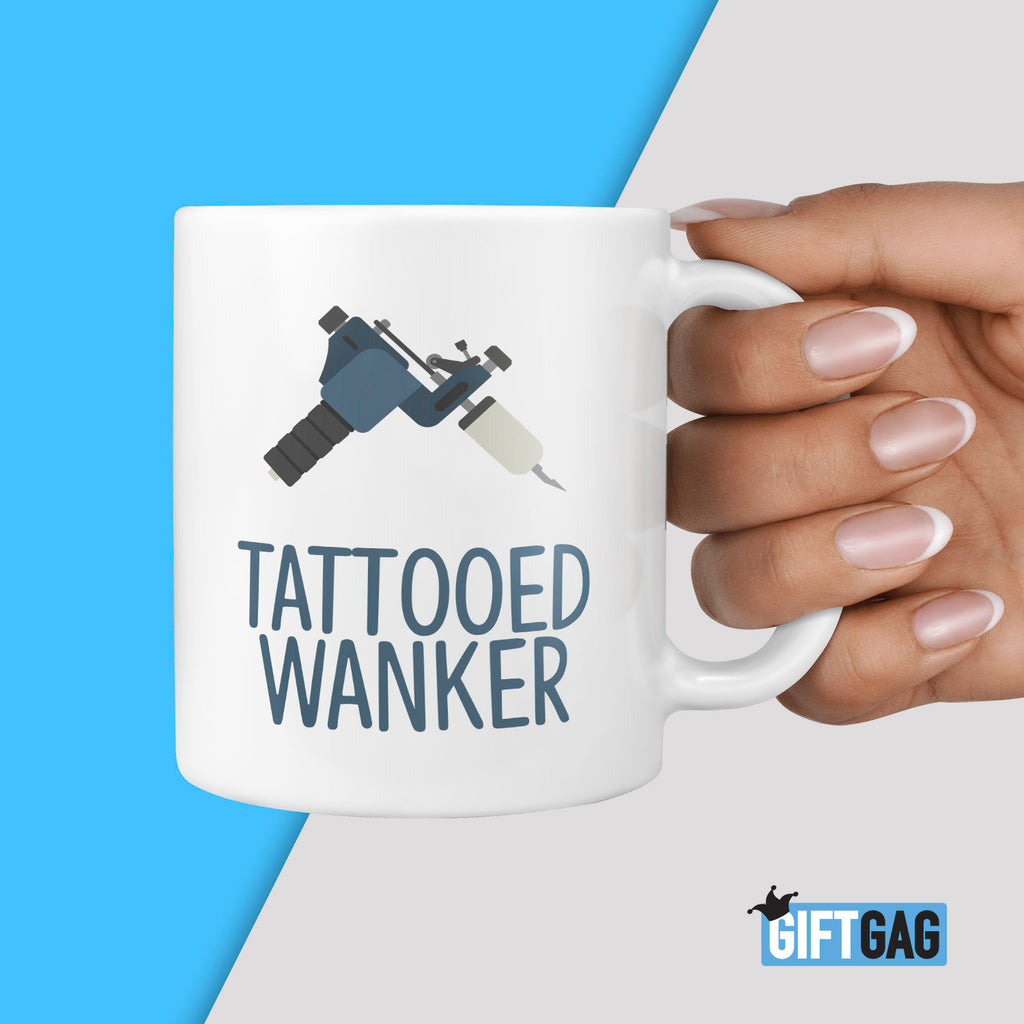 Tattooed Wanker Mug - Thank you Gifts For Tattooists, Presents for Him, Men, New Job, Birthday Presents, Leaving Gift, WankerGifts TeHe Gifts UK