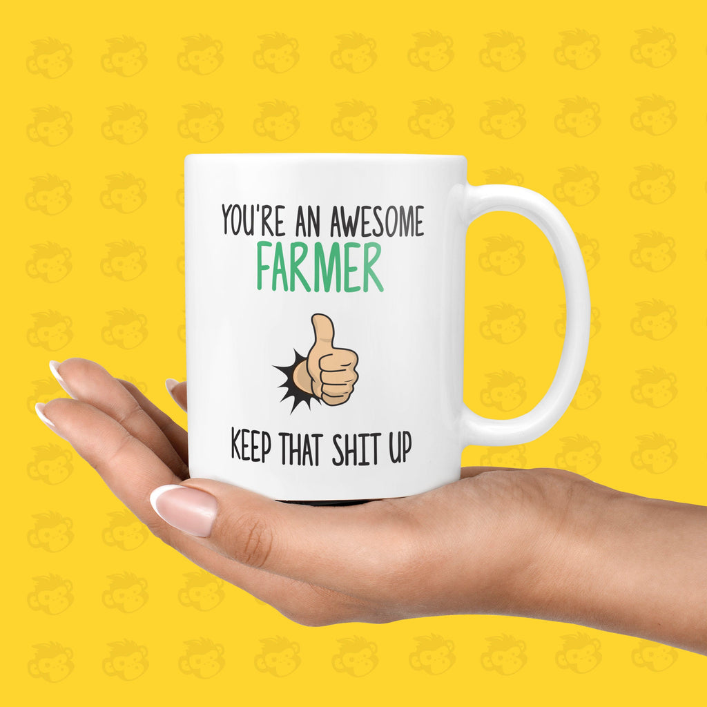 You're an Awesome Farmer, Keep that Shit up Gift Mug - Funny & Rude Presents for Farmers  | TH-AWE-FARM TeHe Gifts UK