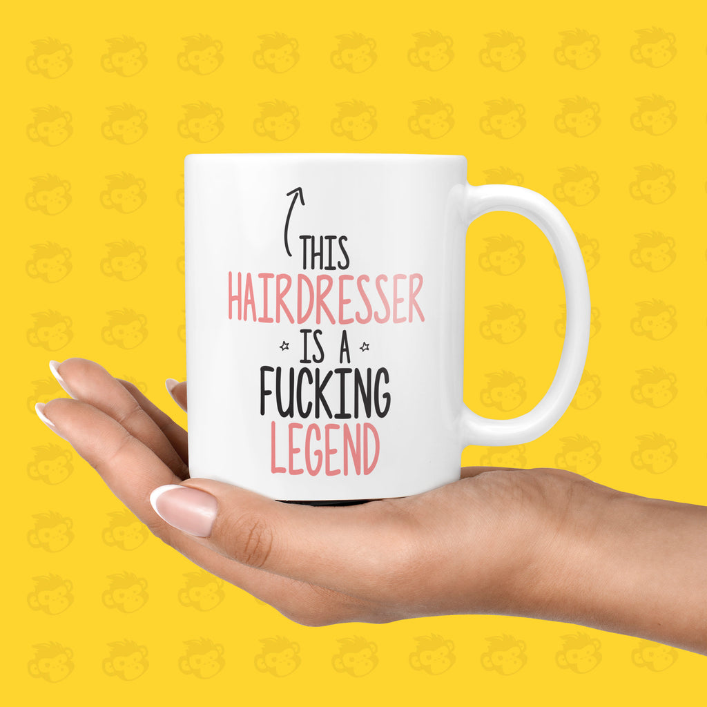 This Hairdresser is a Fucking Legend Gift Mug - Funny & Rude Thank You Presents for Hairdresser's, Legend Gifts, Salon  | TH-LEG-HAIRDRESS TeHe Gifts UK