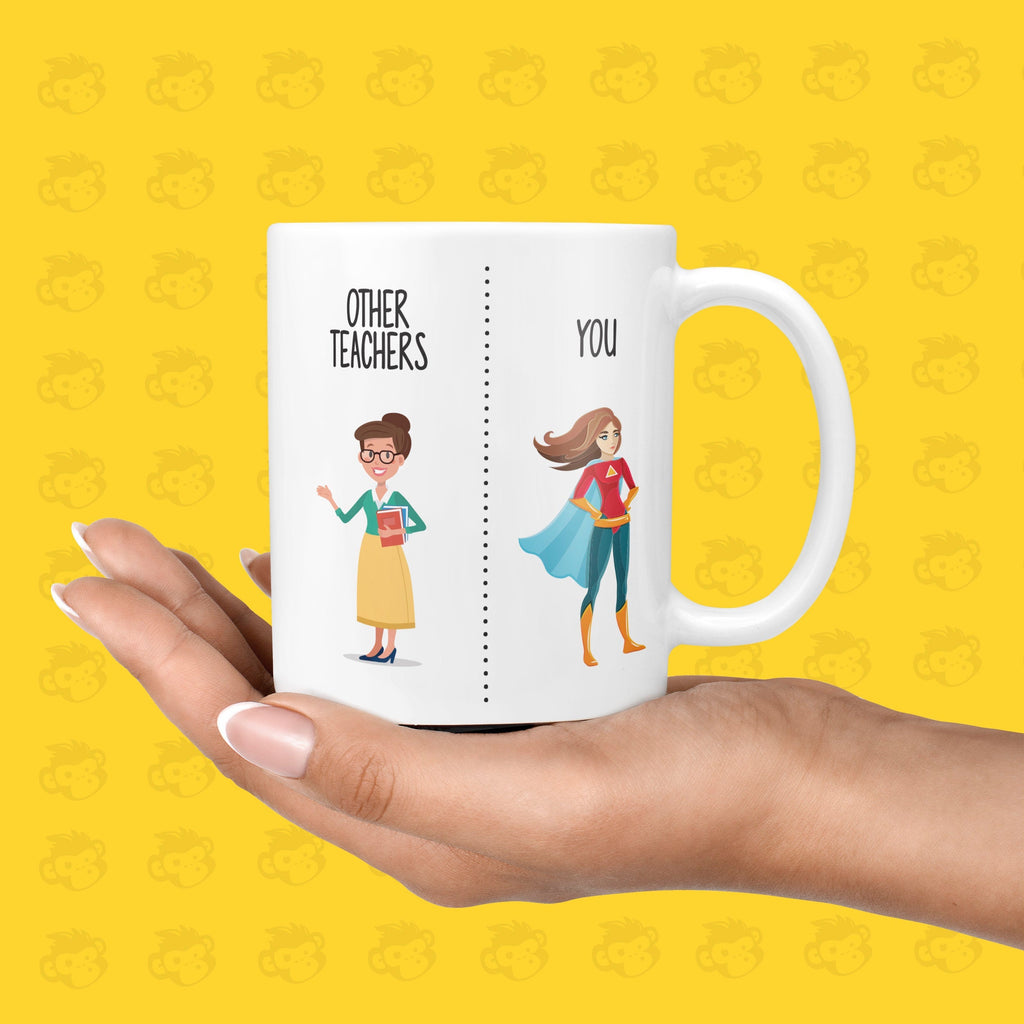Other Teachers Vs You Gift Mug - Funny Birthday Gifts for Teacher, Thank You Presents, Tutor, Leaving School | TH-OTHER-TEACHFEMALE TeHe Gifts UK