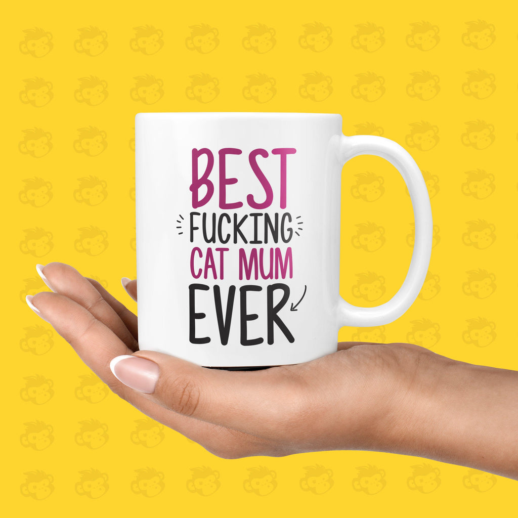 Best Fucking Cat Mum Ever Gift Mug - Funny & Rude Presents for Mums, Mother's Day, Loves Cats | TH-BEST-CATMUM TeHe Gifts UK