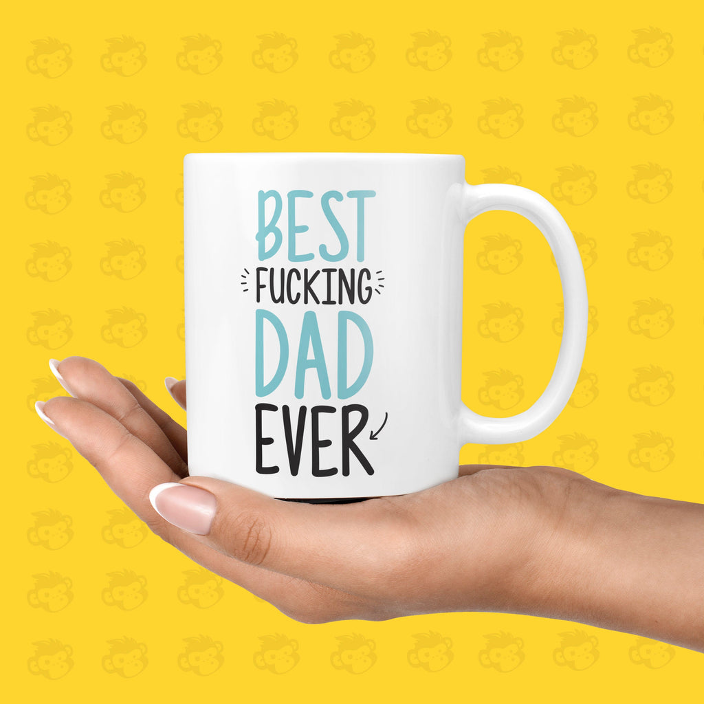 Best Fucking Dad Ever Gift Mug - Funny & Rude Presents for Dads, Fathers Day, Birthday Presents | TH-BEST-DAD TeHe Gifts UK