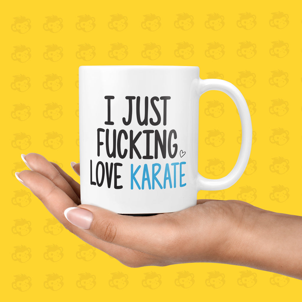 I Just Fucking Love Karate Gift Mug - Funny & Rude Presents for Karate Lover's, Birthday Gifts, Hobbies, Martial Arts | TH-LOVE-KARATE TeHe Gifts UK