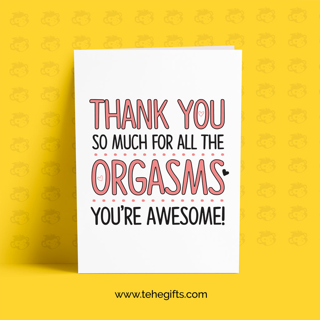 Thanks For All The Orgasms Valentines Card