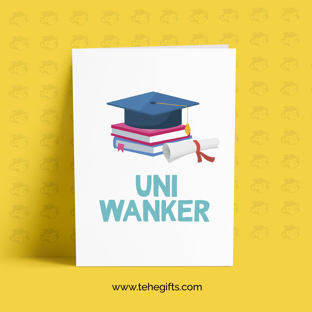Uni Wanker Greeting Card - Funny University Cards, Rude Student Gifts For Him or Her, Brother, Sister Well Done Card, University Gift GG-014 TeHe Gifts UK